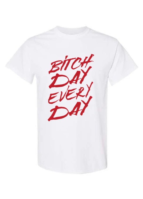 Bitch Day every Day