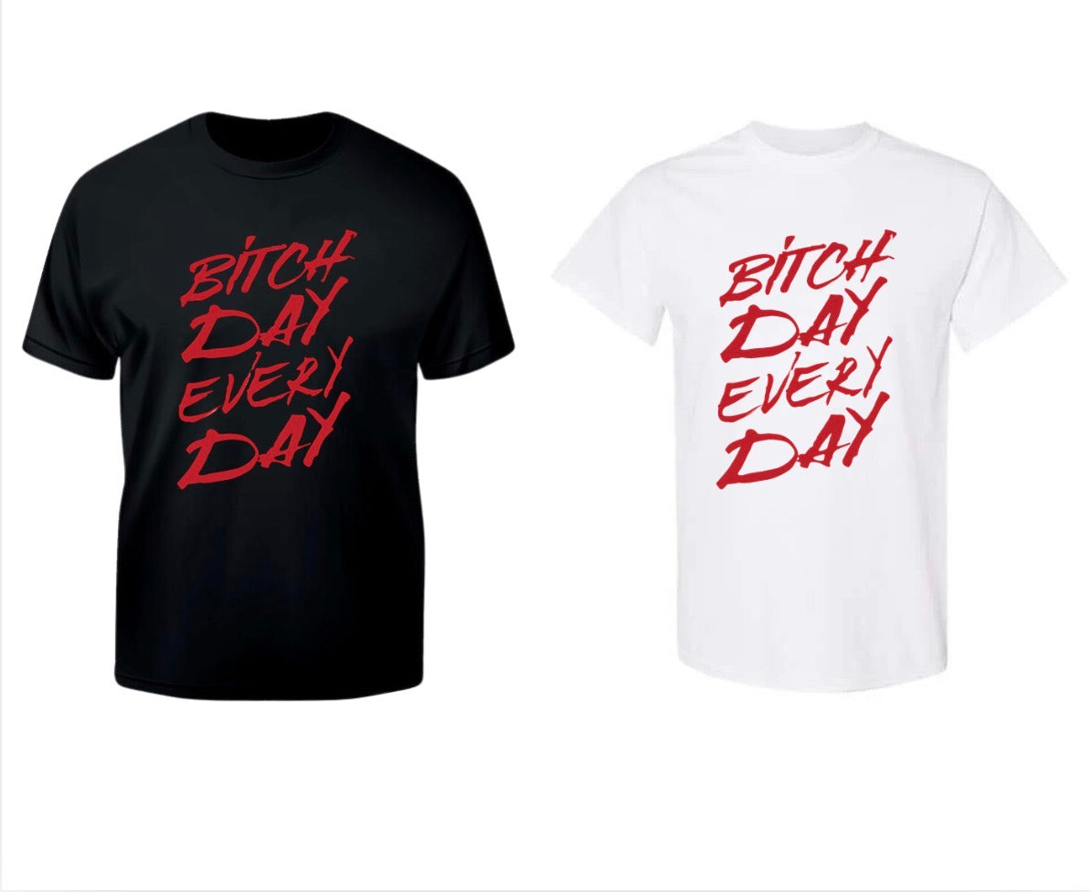 Bitch Day every Day